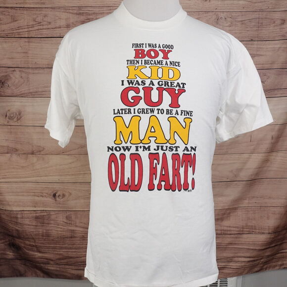 VINTAGE FIRST I WAS A BOY...NOW I'M JUST AN OLD FART FUNNY HUMOR TSHIRT XL 90s - Picture 2 of 7